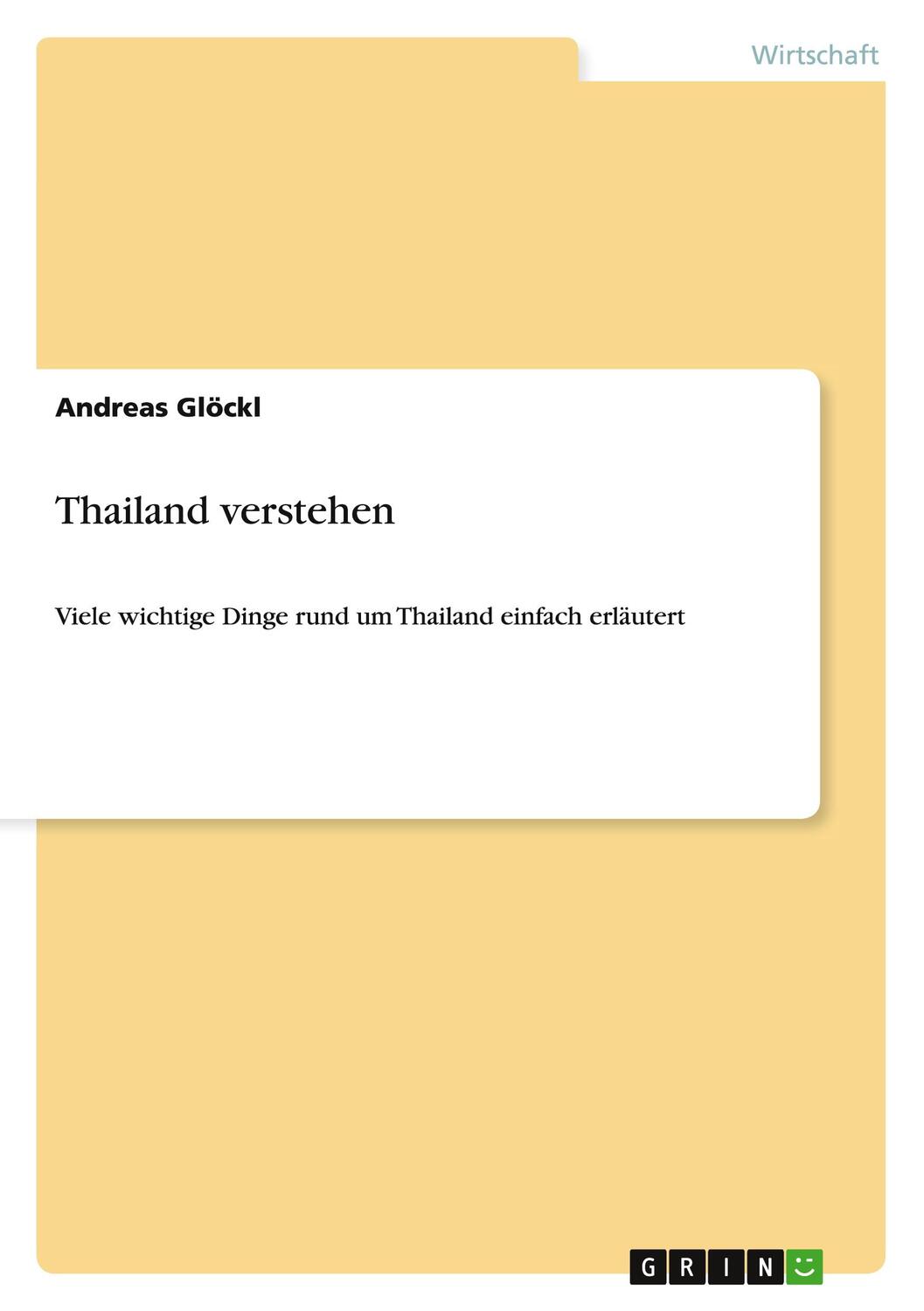 Cover: 9783640754649 | Thailand verstehen | Andreas Glöckl | Taschenbuch | Paperback | 120 S.