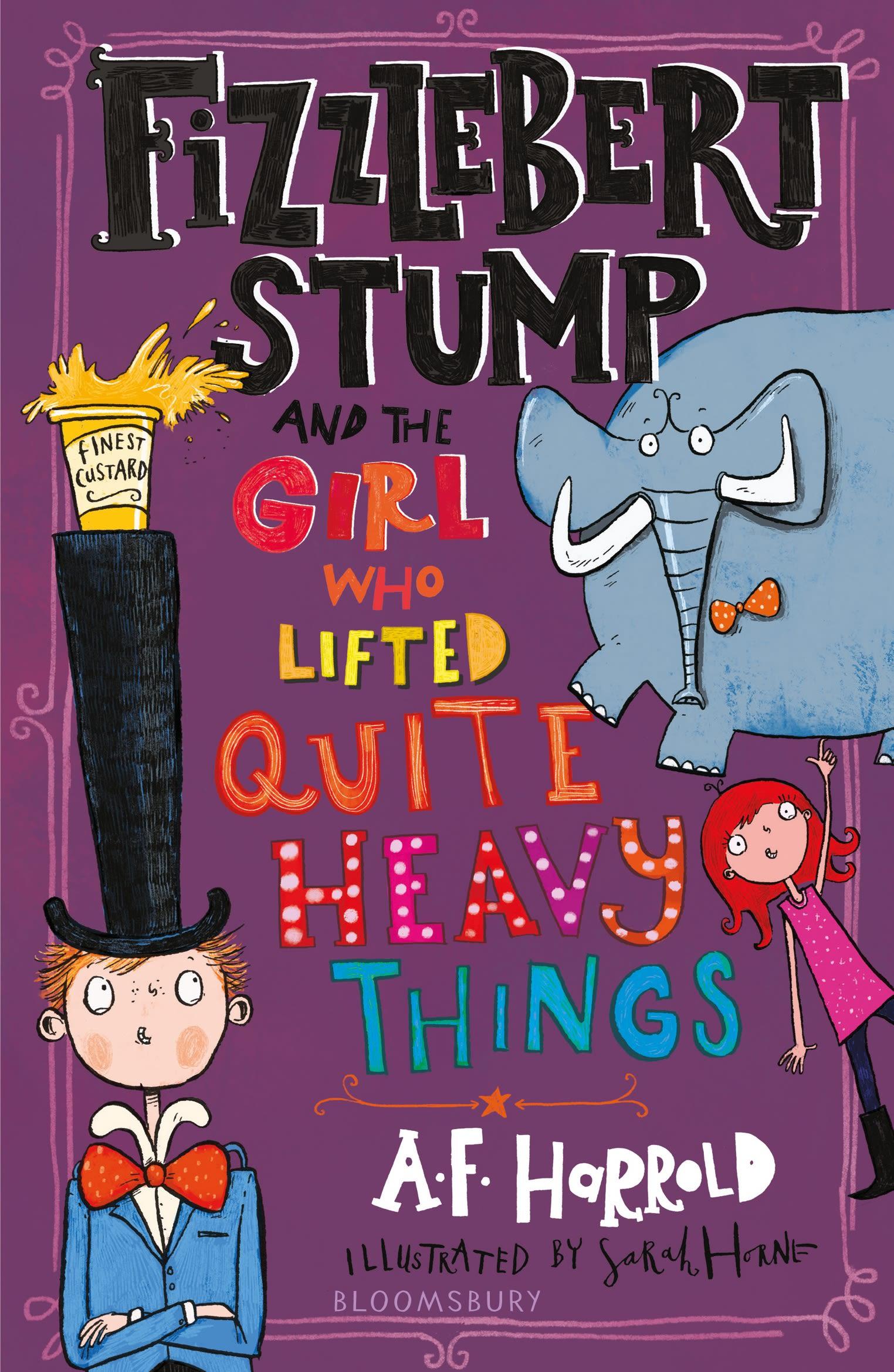 Cover: 9781526616456 | Fizzlebert Stump and the Girl Who Lifted Quite Heavy Things | Harrold