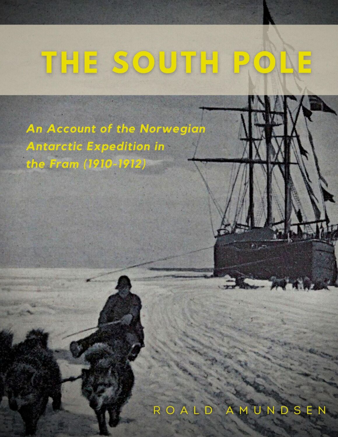 Cover: 9782322409365 | The South Pole | Roald Amundsen | Taschenbuch | Paperback | Englisch