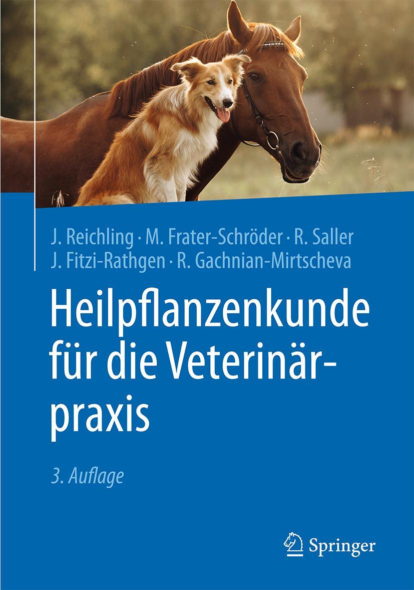 Cover: 9783662487945 | Heilpflanzenkunde für die Veterinärpraxis | Jürgen Reichling (u. a.)