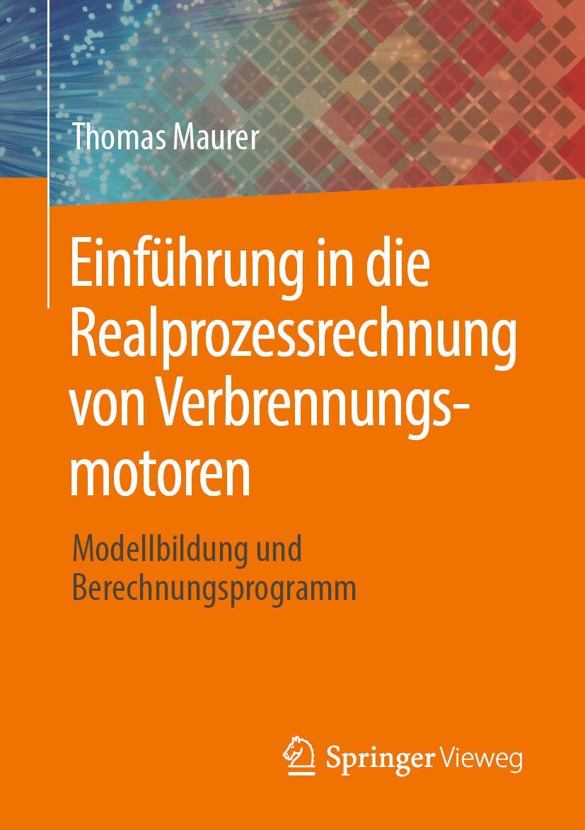 Cover: 9783662592618 | Einführung in die Realprozessrechnung von Verbrennungsmotoren | Maurer