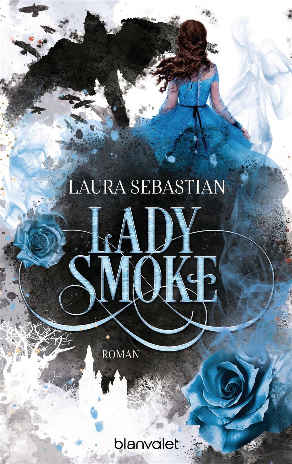 Cover: 9783734163166 | LADY SMOKE | Laura Sebastian | Taschenbuch | Die ASH PRINCESS-Reihe