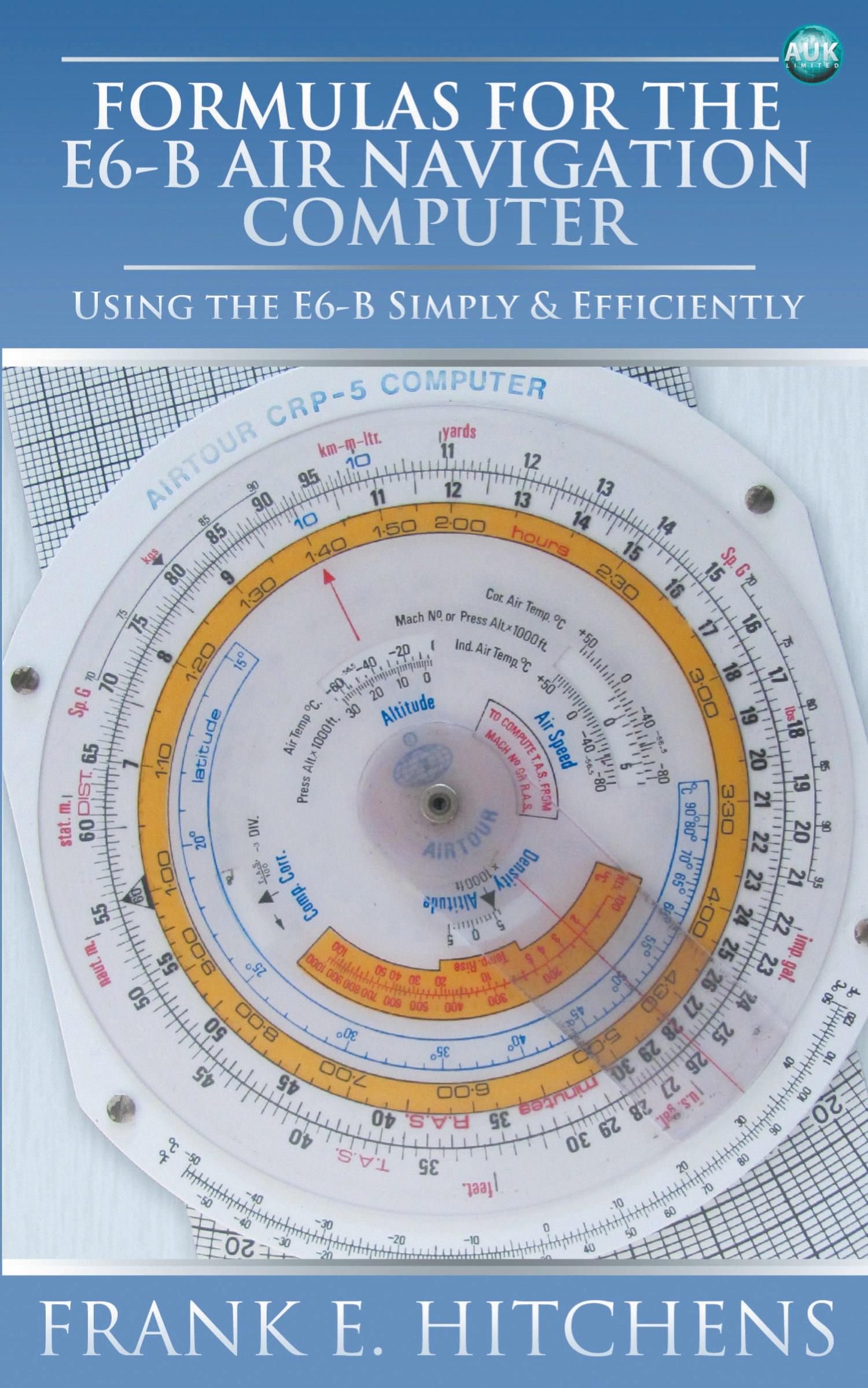 Cover: 9781783330805 | Formulas for the E6-B Air Navigation Computer | Frank Hitchens | Buch