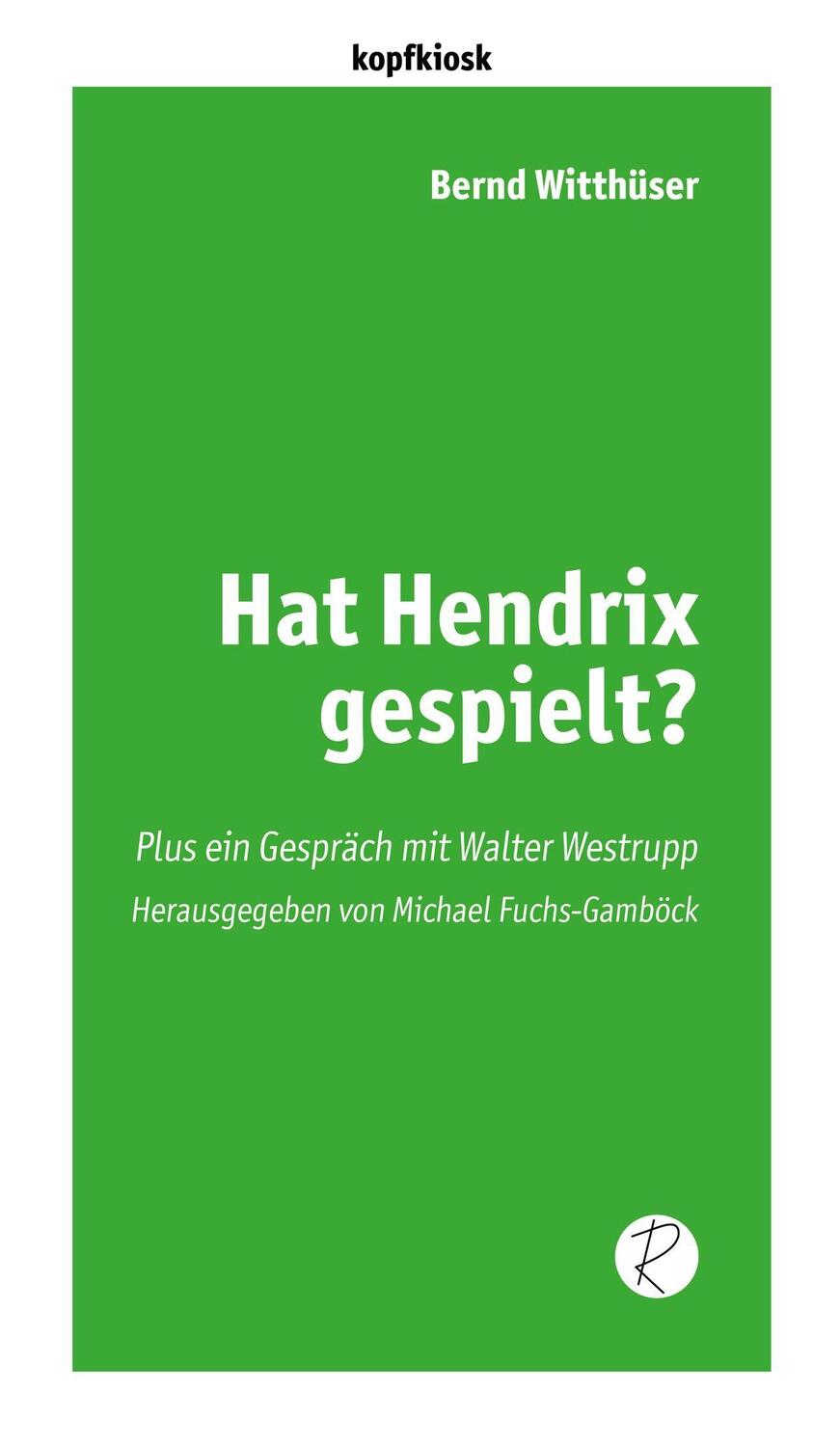 Cover: 9783910335103 | Hat Hendrix gespielt? | Plus ein Gespräch mit Walter Westrupp | Buch