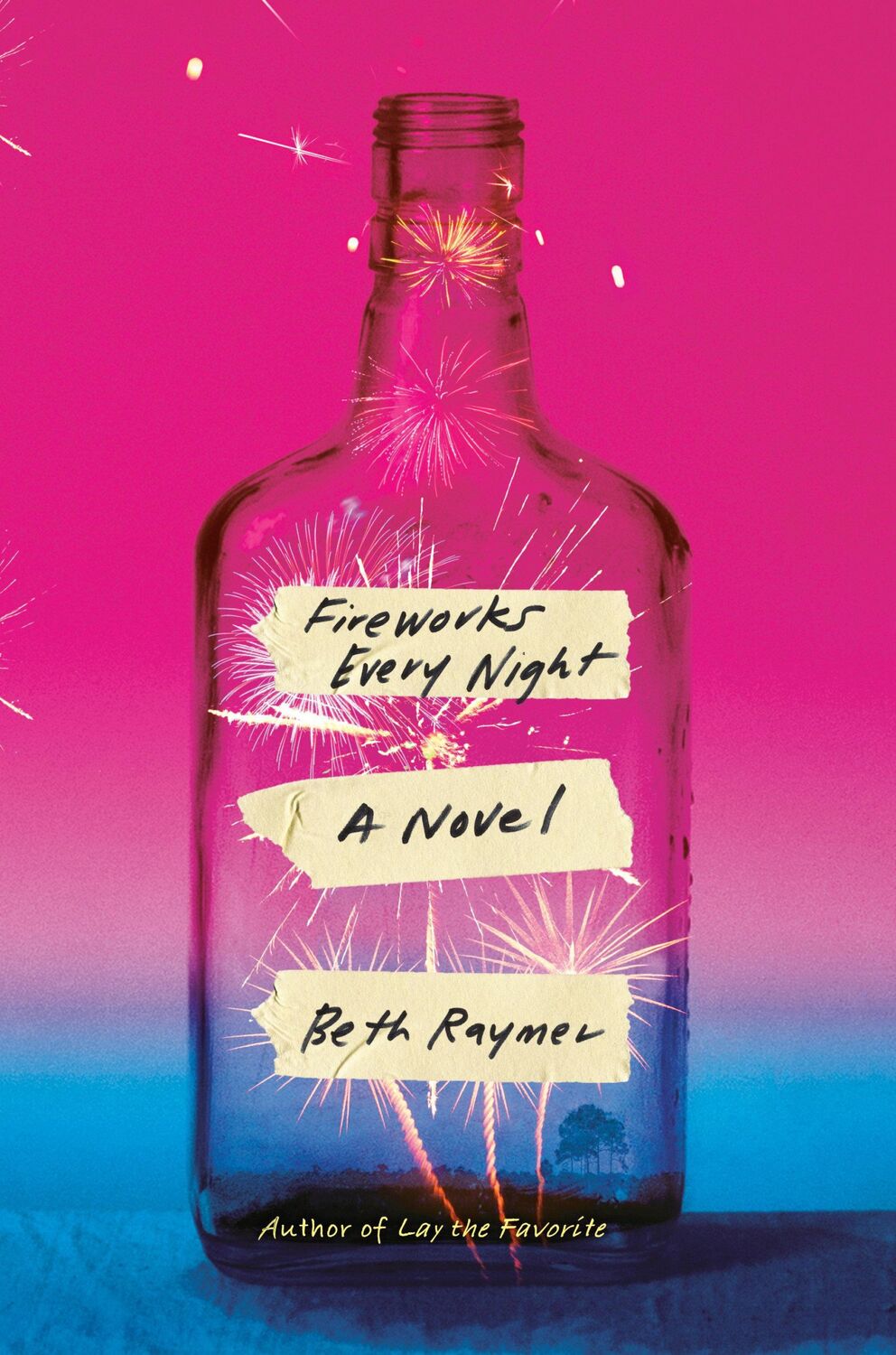 Cover: 9780812993165 | Fireworks Every Night | A Novel | Beth Raymer | Buch | Englisch | 2023