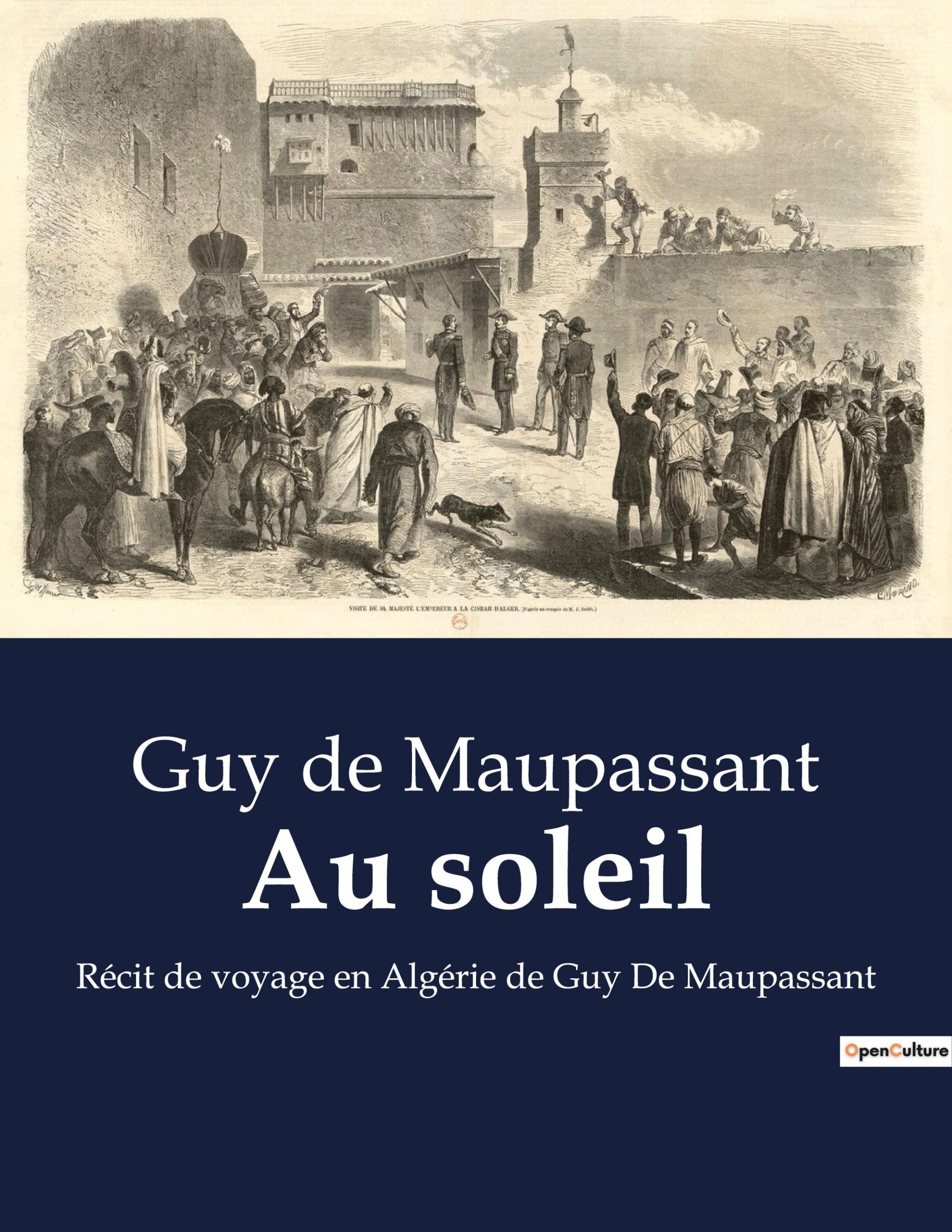 Cover: 9791041918232 | Au soleil | Récit de voyage en Algérie de Guy De Maupassant | Buch