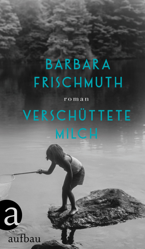 Cover: 9783351037109 | Verschüttete Milch | Roman | Barbara Frischmuth | Buch | 286 S. | 2019