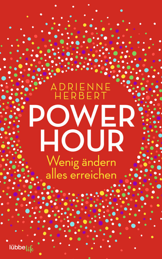 Cover: 9783431070293 | Power Hour | Wenig ändern, alles erreichen | Adrienne Herbert | Buch