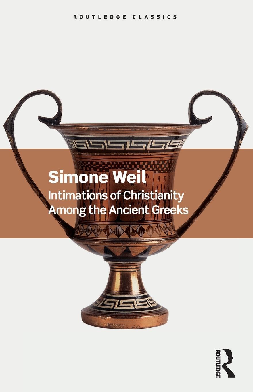 Cover: 9781032533995 | Intimations of Christianity Among the Ancient Greeks | Simone Weil