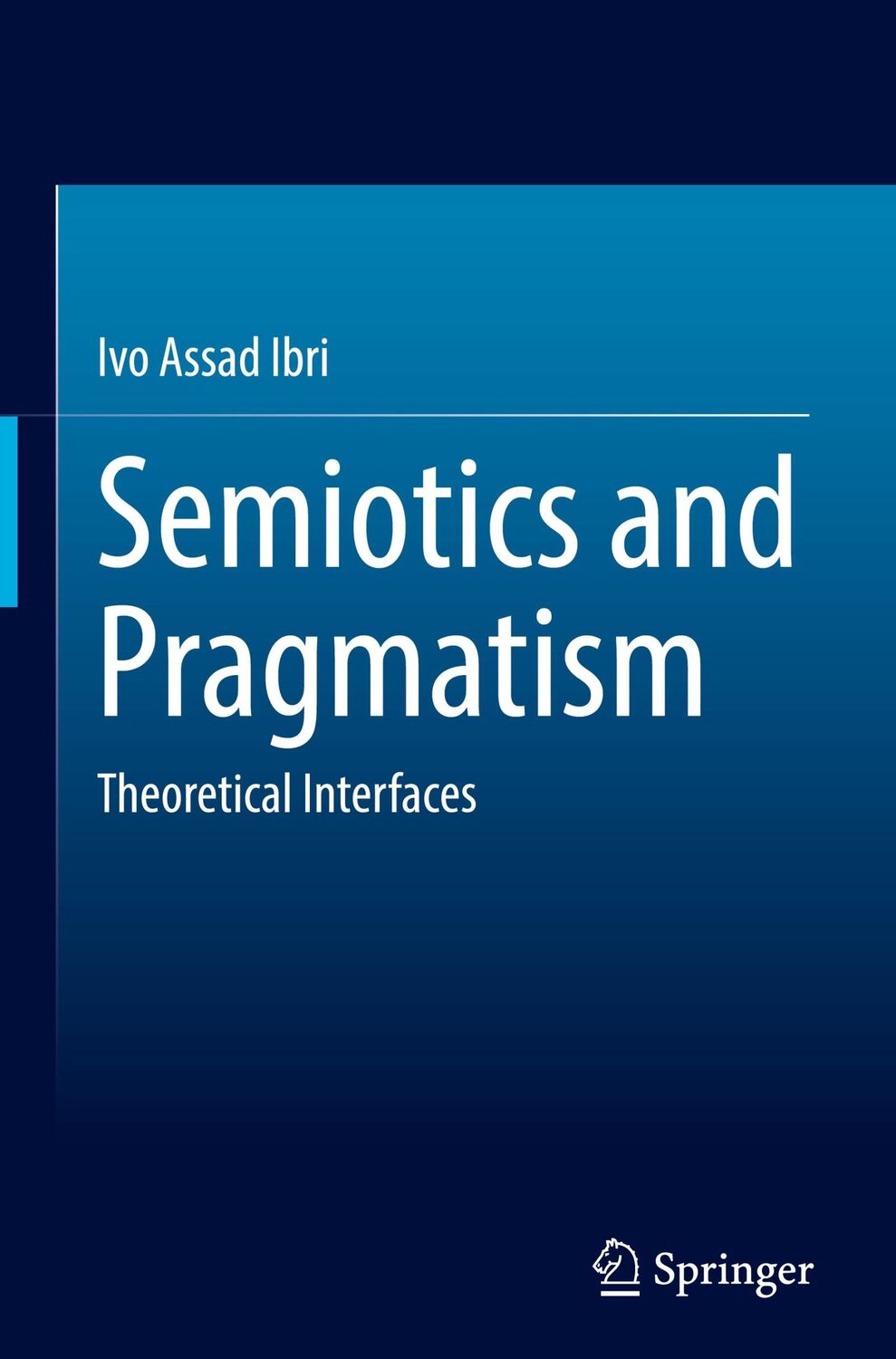 Cover: 9783031096242 | Semiotics and Pragmatism | Theoretical Interfaces | Ivo Assad Ibri