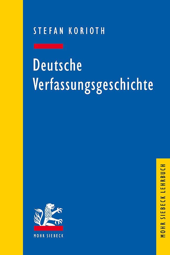 Cover: 9783161620690 | Deutsche Verfassungsgeschichte | Stefan Korioth | Taschenbuch | XXVIII