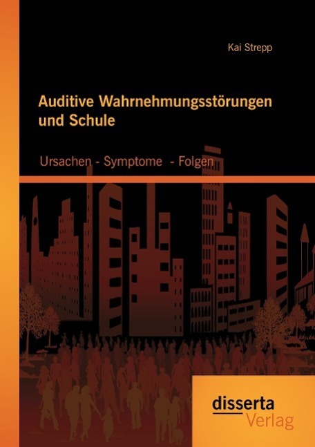 Cover: 9783954255160 | Auditive Wahrnehmungsstörungen und Schule: Ursachen - Symptome -...