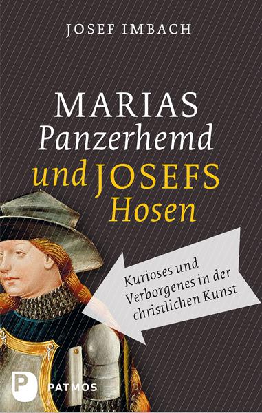 Cover: 9783843600736 | Marias Panzerhemd und Josefs Hosen | Josef Imbach | Buch | 212 S.