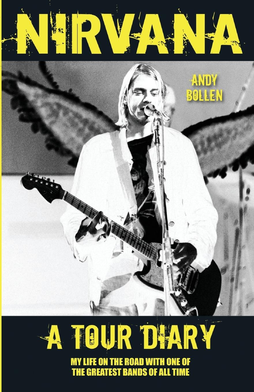 Cover: 9781857828757 | Nirvana - A Tour Diary | Andy Bollen | Taschenbuch | Englisch | 2013