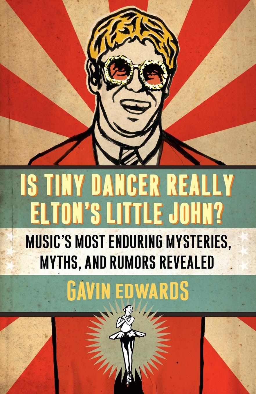 Cover: 9780307346032 | Is Tiny Dancer Really Elton's Little John? | Gavin Edwards | Buch