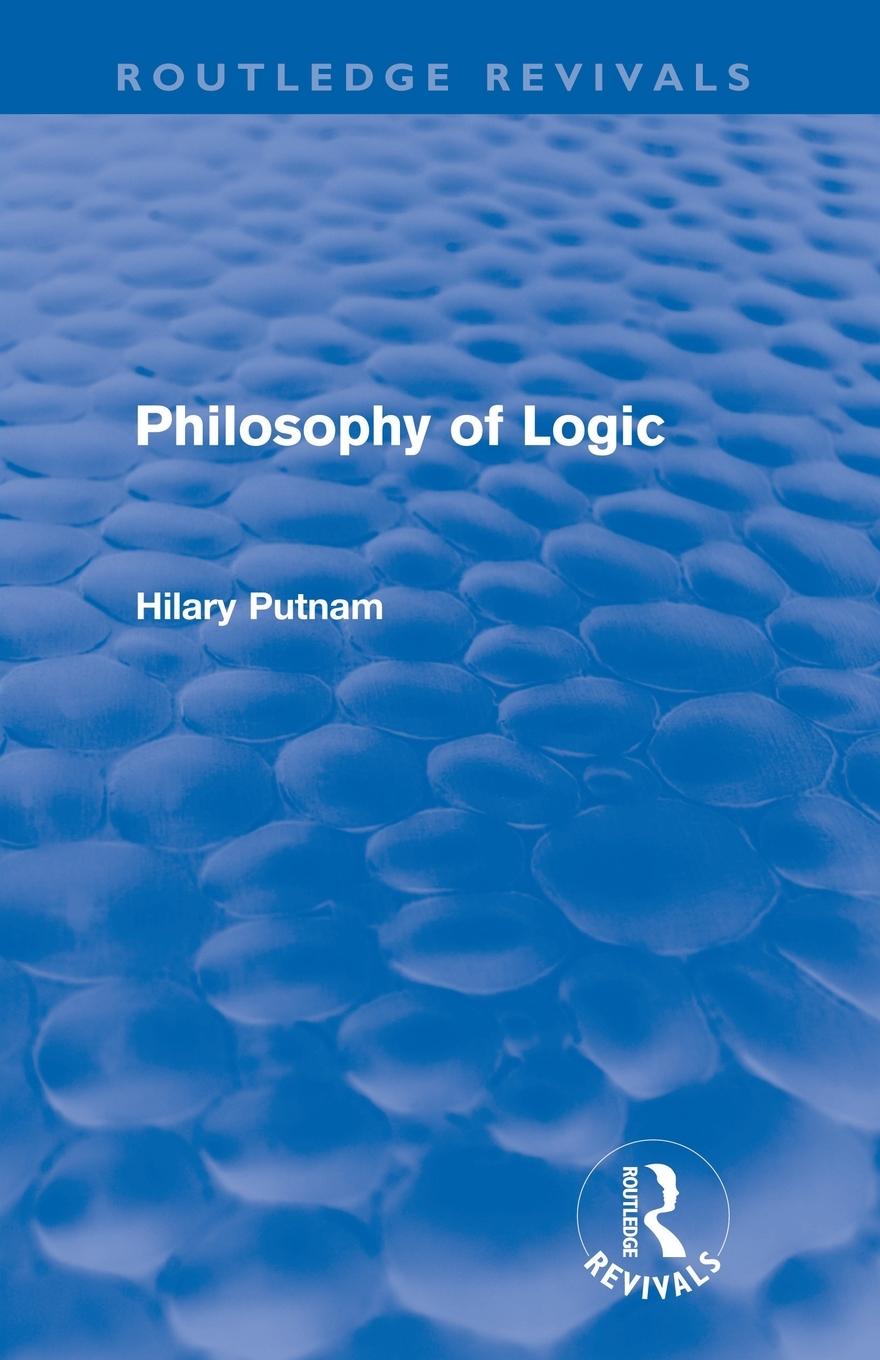 Cover: 9780415581257 | Philosophy of Logic (Routledge Revivals) | Hilary Putnam | Taschenbuch