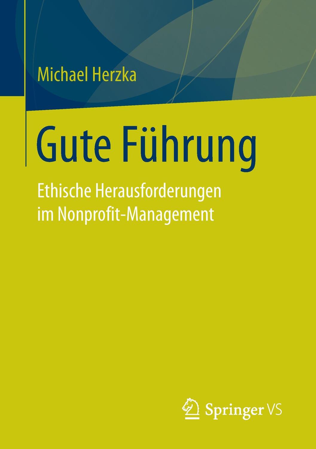 Cover: 9783658170936 | Gute Führung | Ethische Herausforderungen im Nonprofit-Management