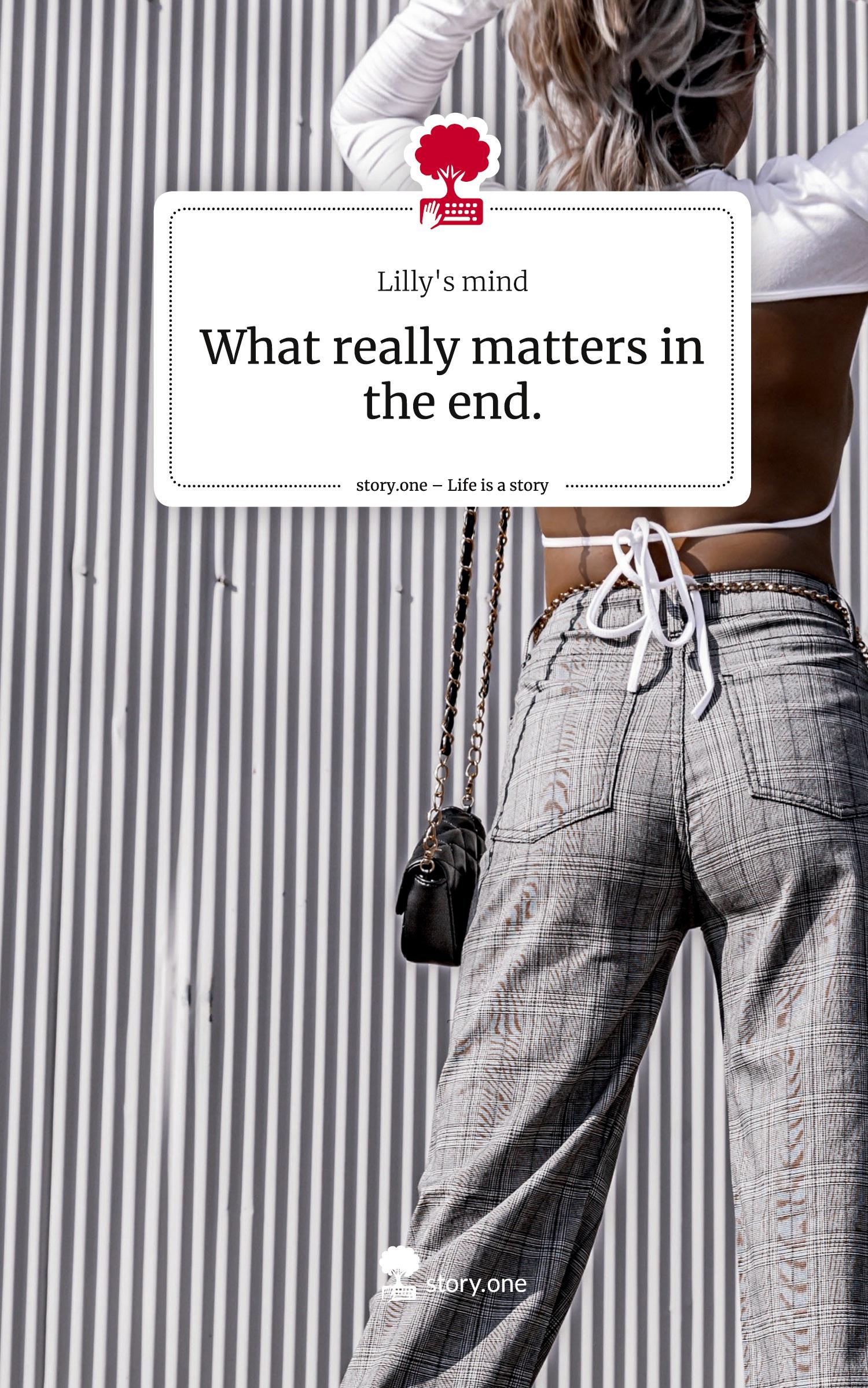 Cover: 9783711524409 | What really matters in the end.. Life is a Story - story.one | Mind