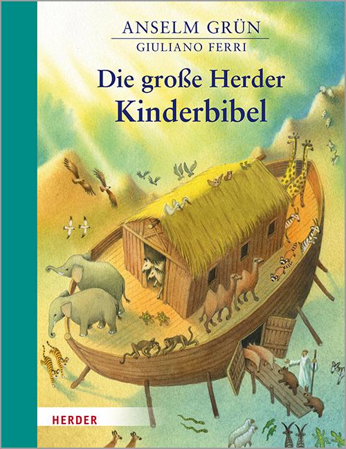 Cover: 9783451715358 | Die große Herder Kinderbibel | Anselm Grün | Buch | 189 S. | Deutsch