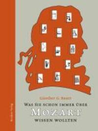 Cover: 9783701732265 | Was Sie schon immer über Mozart wissen wollten | Günther G Bauer