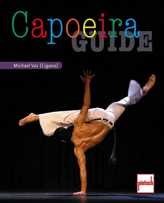 Cover: 9783613507814 | Capoeira Guide | Michael Vas | Taschenbuch | 208 S. | Deutsch | 2016