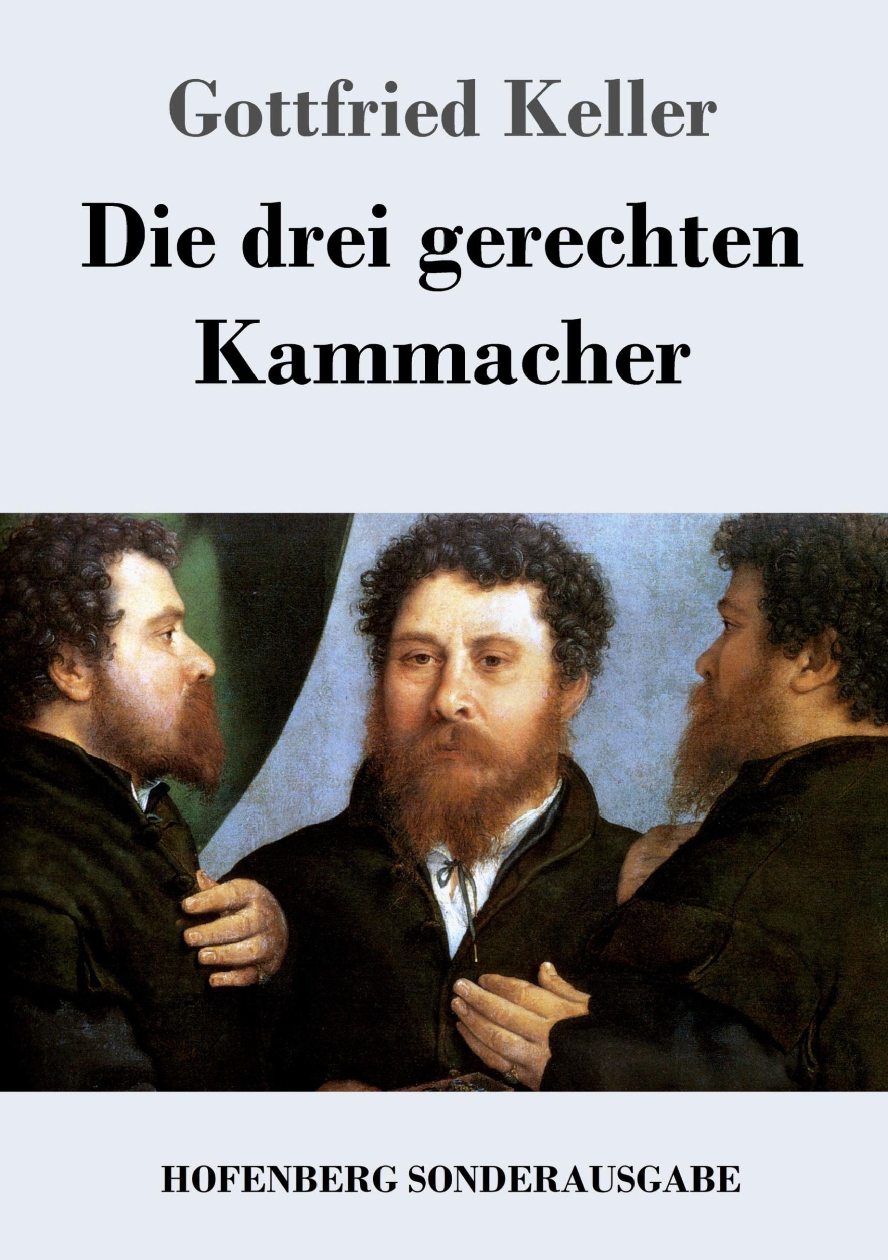 Cover: 9783743719125 | Die drei gerechten Kammacher | Gottfried Keller | Taschenbuch | 52 S.