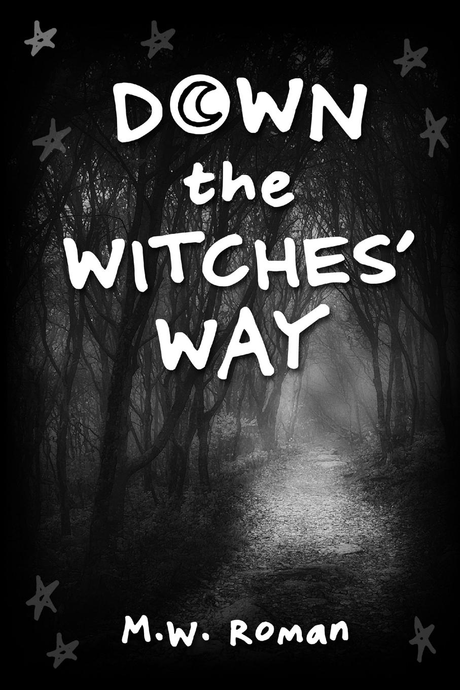 Cover: 9781365427190 | Down The Witches' Way | M. W. Roman | Taschenbuch | Englisch | 2016