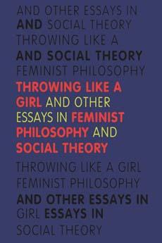 Cover: 9780253205971 | Throwing Like a Girl: And Other Essays in Feminist Philosophy and...