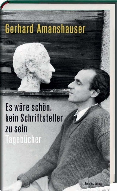 Cover: 9783701715947 | Es wäre schön, kein Schriftsteller zu sein | Gerhard Amanshauser