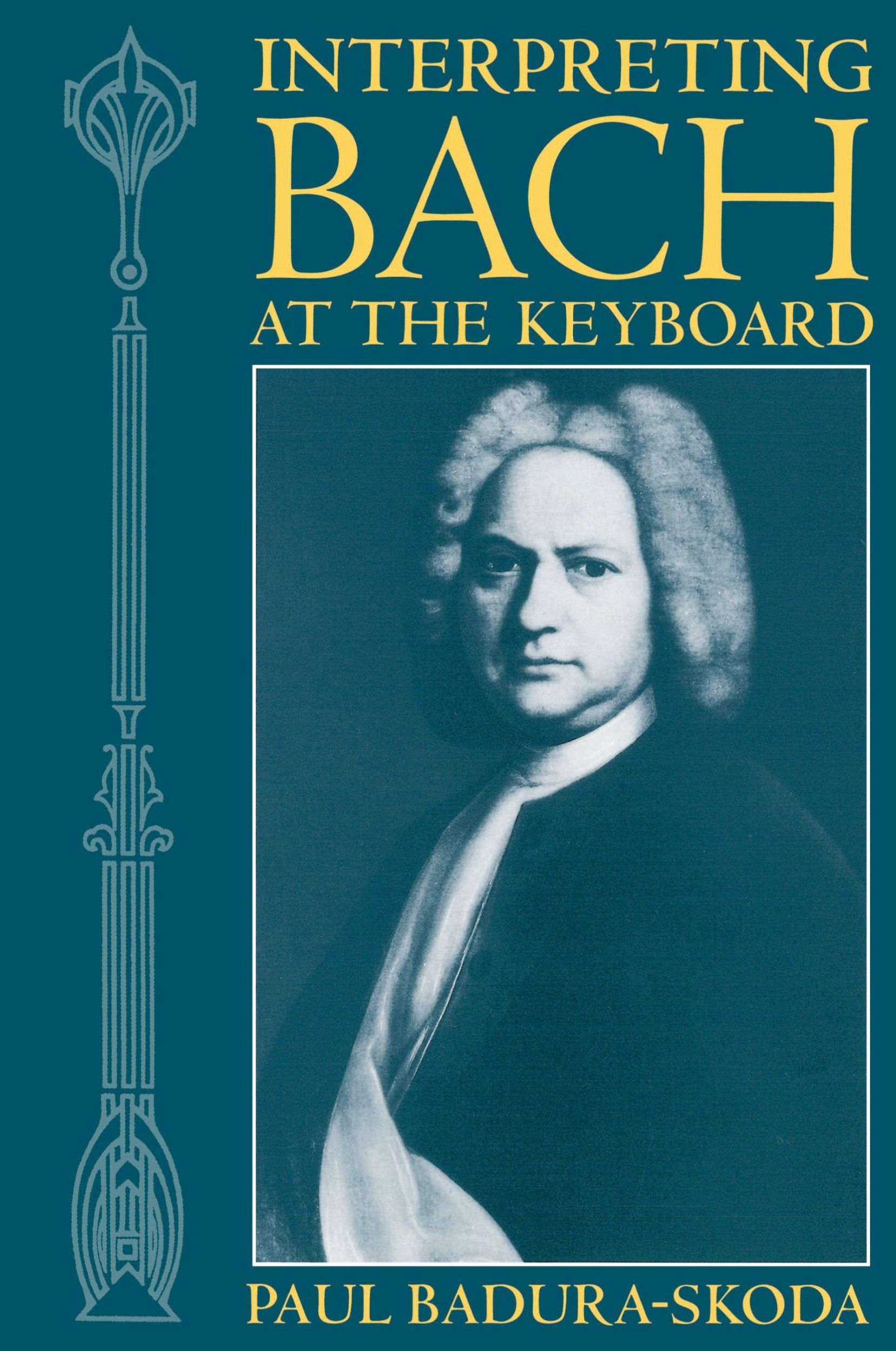 Cover: 9780198165767 | Interpreting Bach at the Keyboard | Paul Badura-Skoda | Taschenbuch