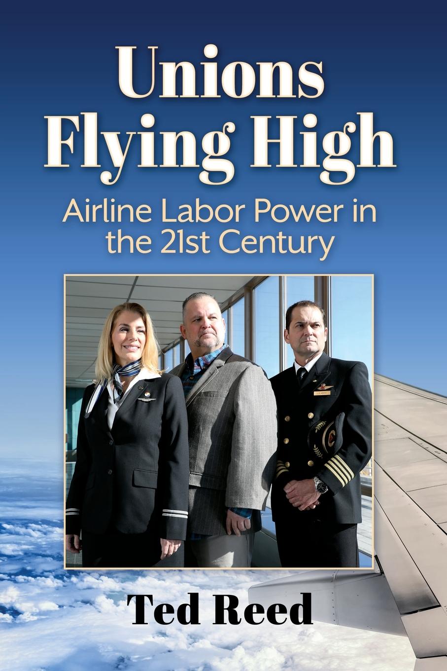 Cover: 9781476692692 | Unions Flying High | Airline Labor Power in the 21st Century | Reed