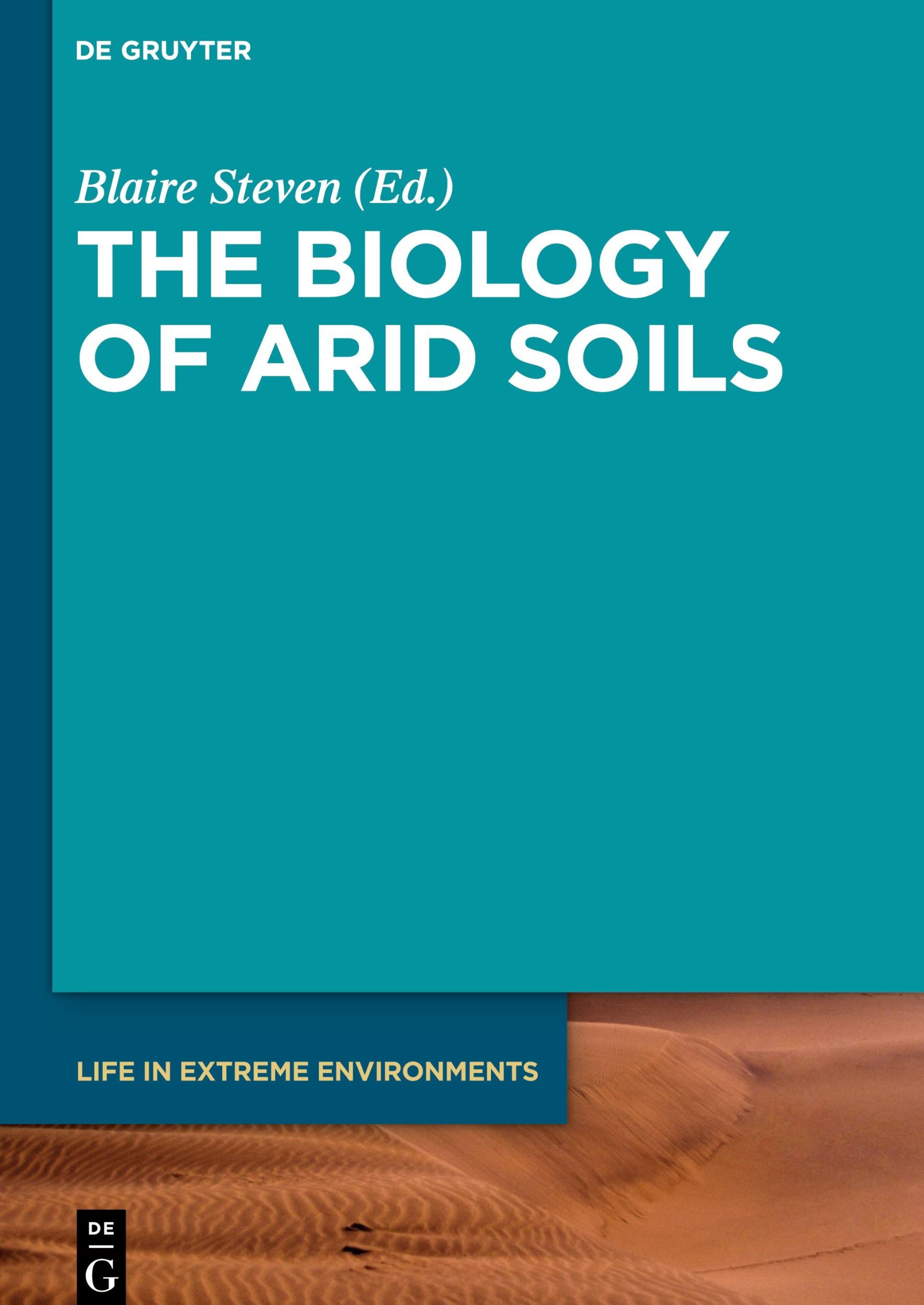 Cover: 9783110419986 | The Biology of Arid Soils | Blaire Steven | Buch | ISSN | XIII | 2017