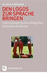 Cover: 9783786729617 | Den Logos zur Sprache bringen | Klaus Krämer | Buch | 256 S. | Deutsch