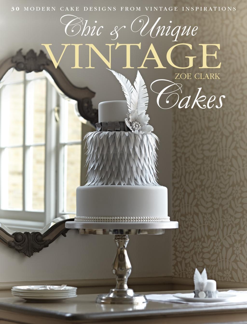 Cover: 9781446302842 | Chic &amp; Unique Vintage Dress Cake | Zoe Clark | Buch | Gebunden | 2013