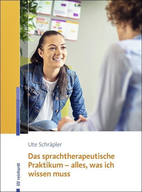 Cover: 9783497027224 | Das sprachtherapeutische Praktikum - alles, was ich wissen muss | Buch