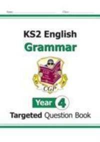 Cover: 9781782941200 | KS2 English Year 4 Grammar Targeted Question Book (with Answers)