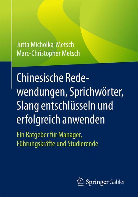 Cover: 9783658136475 | Chinesische Redewendungen, Sprichwörter, Slang entschlüsseln und...