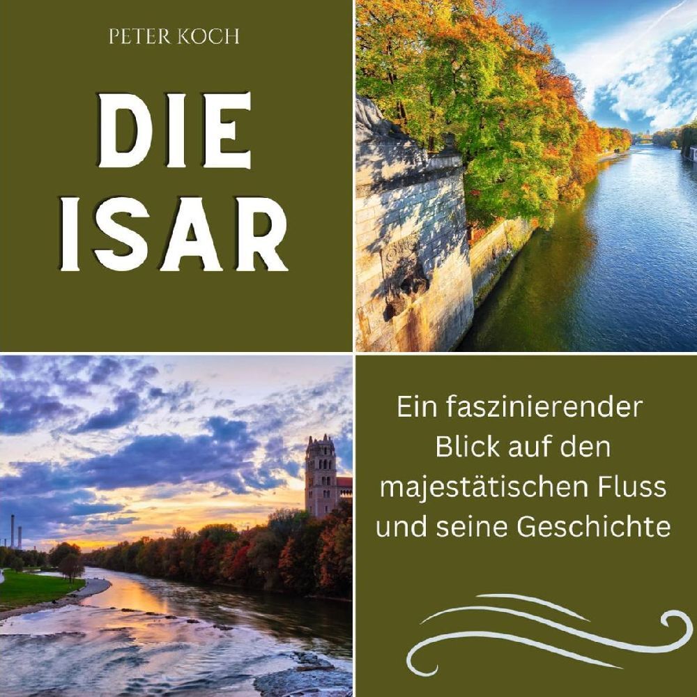 Cover: 9783750562479 | Die Isar | Peter Koch | Taschenbuch | 80 S. | Deutsch | 2024