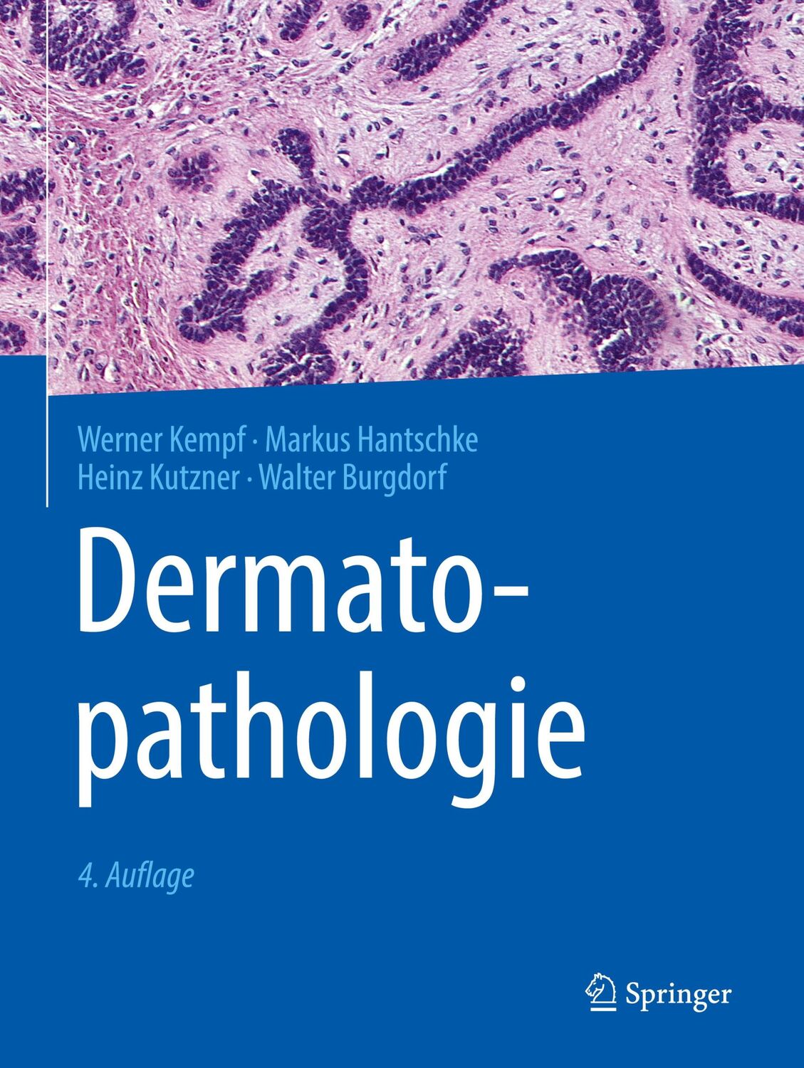 Cover: 9783662592397 | Dermatopathologie | Werner Kempf (u. a.) | Buch | XI | Deutsch | 2020