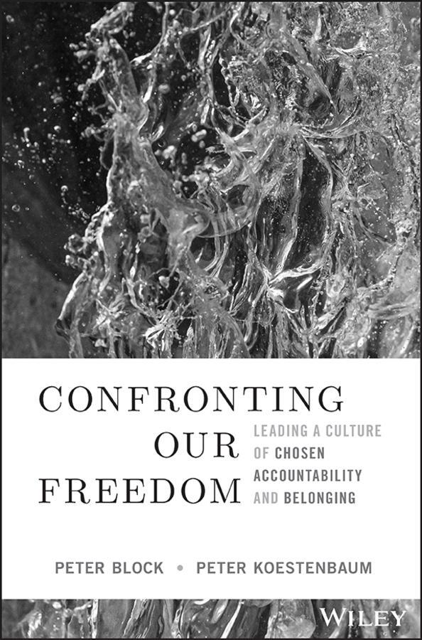 Cover: 9781394156092 | Confronting Our Freedom | Peter Block (u. a.) | Buch | 192 S. | 2023