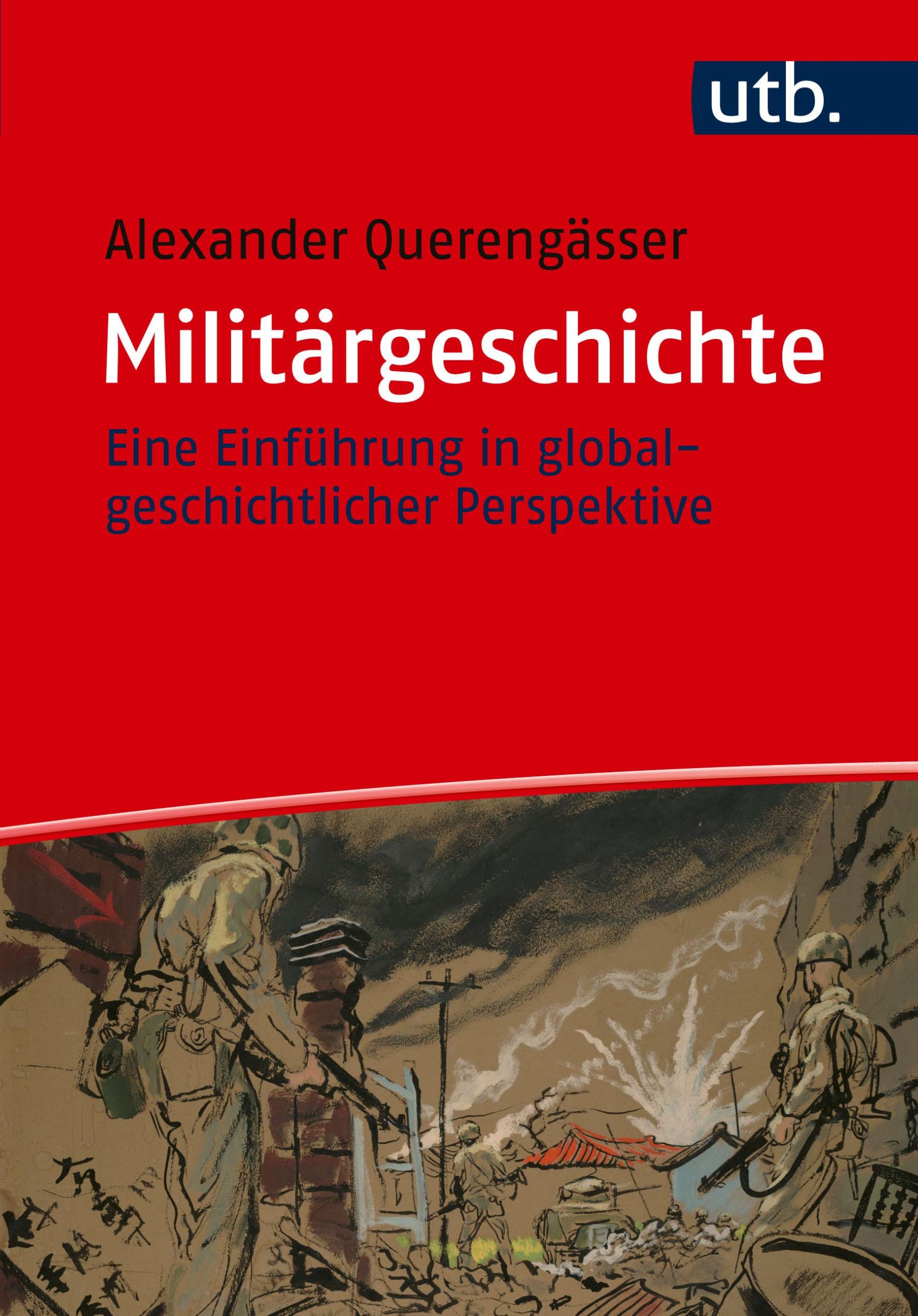 Cover: 9783825263584 | Militärgeschichte | Alexander Querengässer | Taschenbuch | 149 S.