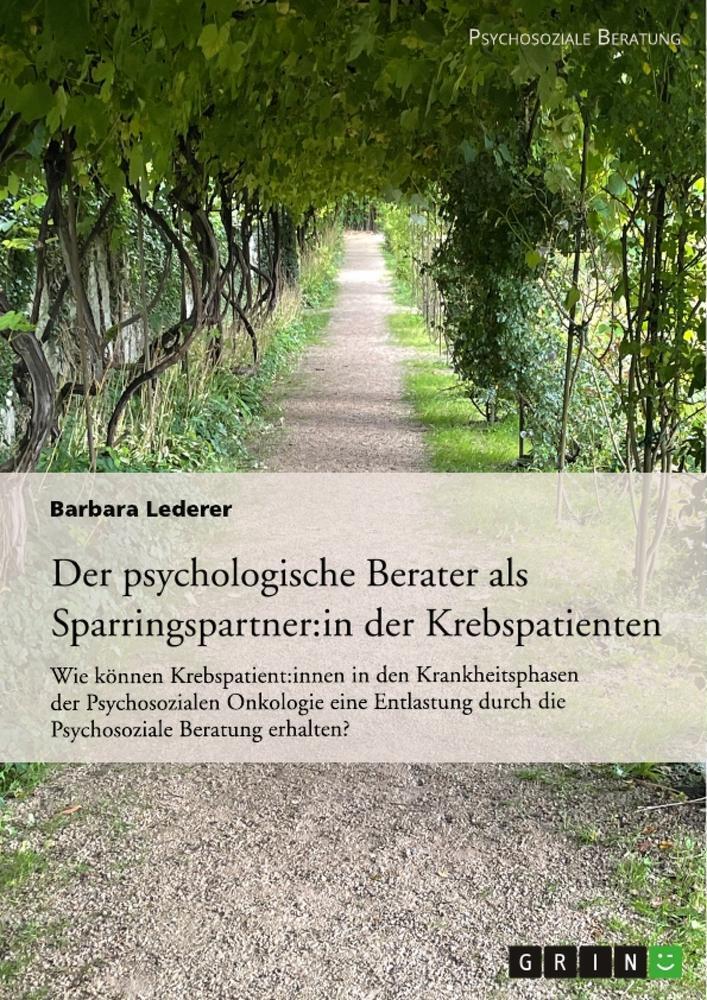 Cover: 9783346796721 | Der psychologische Berater als Sparringspartner der Krebspatienten