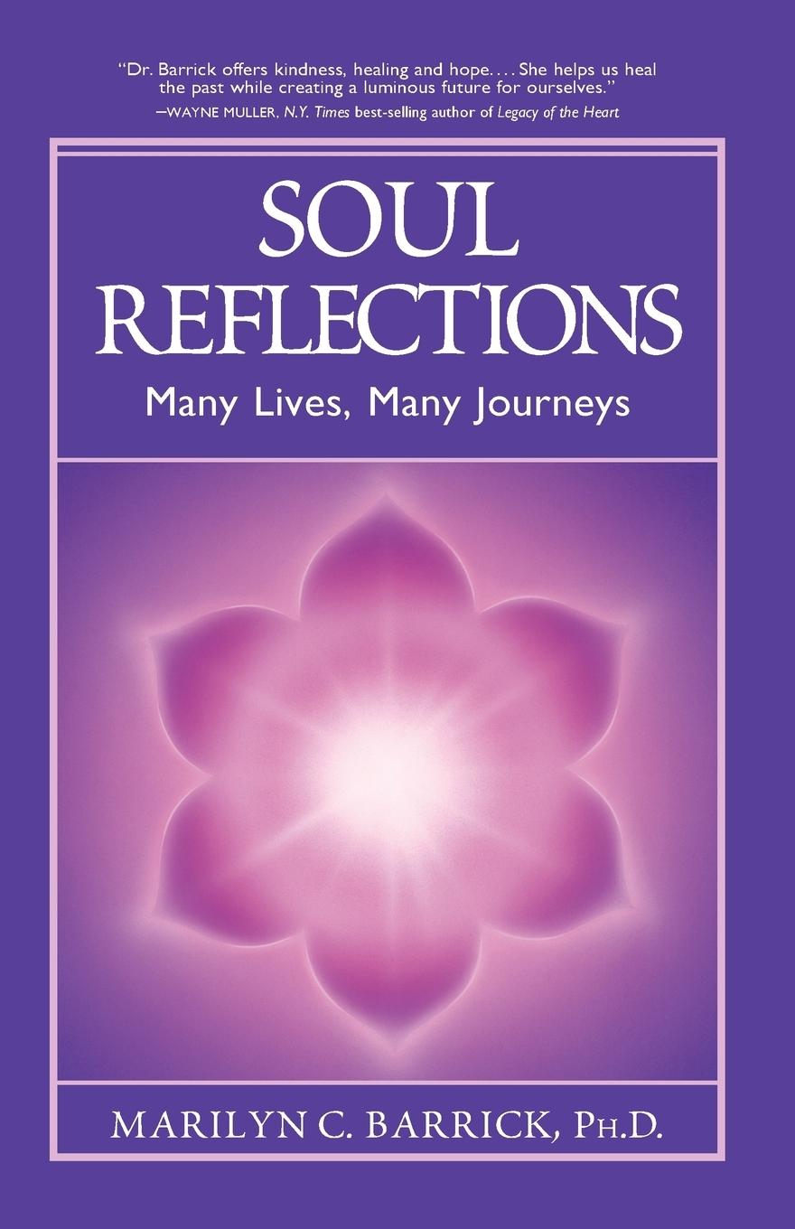 Cover: 9780922729838 | Soul Reflections | Many Lives, Many Journeys | Marilyn C. Barrick