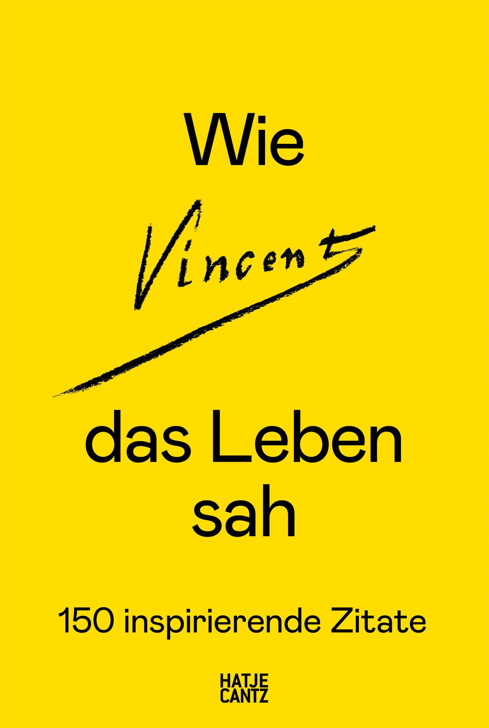 Cover: 9783775758307 | Wie Vincent das Leben sah: 150 inspirierende Zitate | Museum | Buch