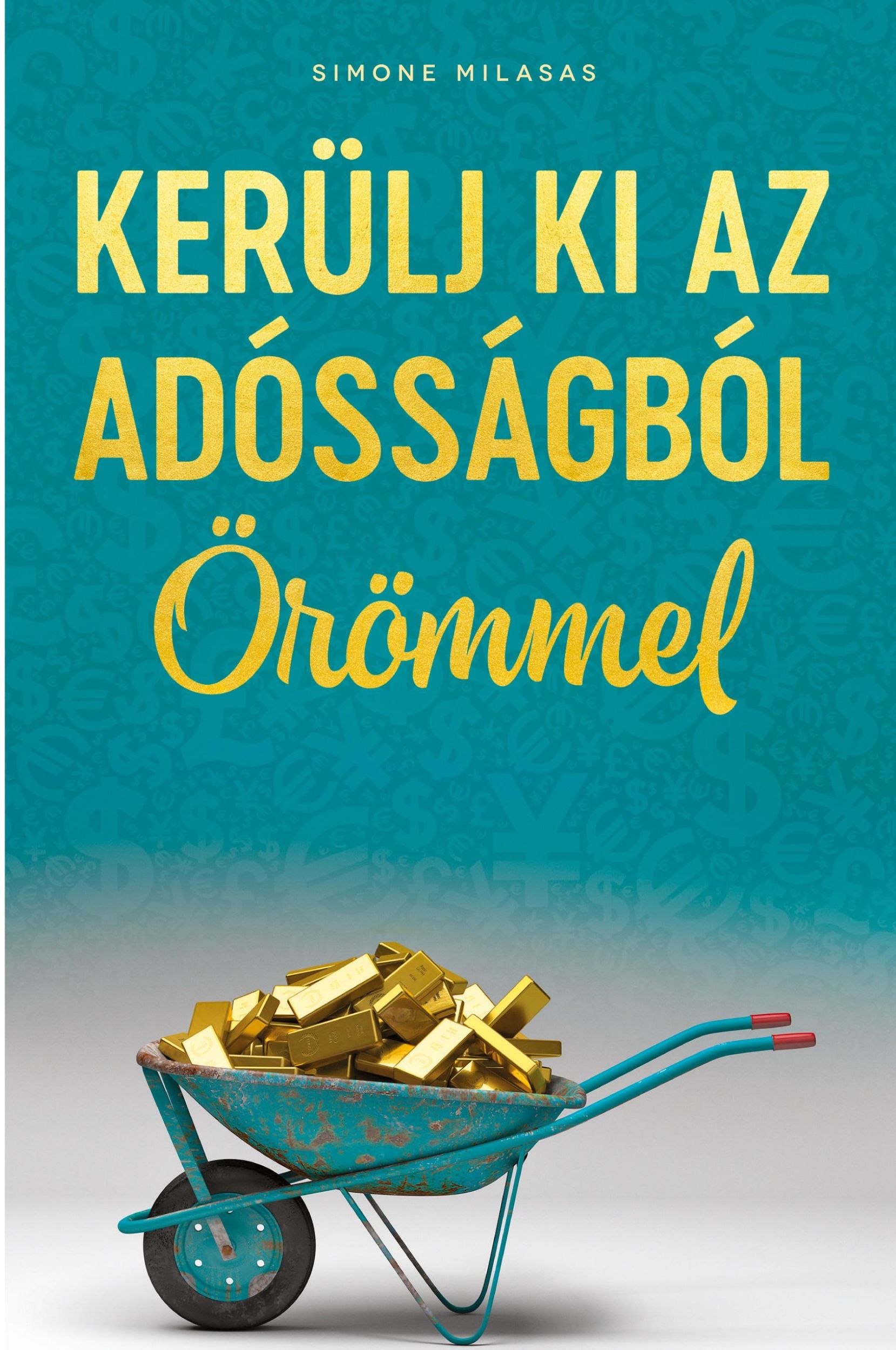 Cover: 9781634932851 | KERÜLJ KI AZ ADÓSSÁGBÓL ÖRÖMMEL (Hungarian) | Simone Milasas | Buch