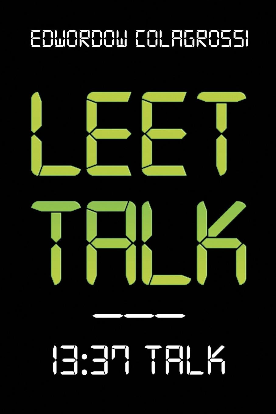 Cover: 9781984506351 | Leet Talk | Edwordow Colagrossi | Taschenbuch | Englisch | 2020