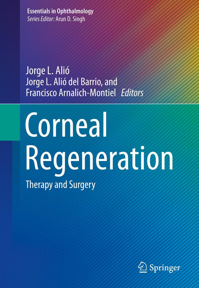 Cover: 9783030013035 | Corneal Regeneration | Therapy and Surgery | Jorge L. Alió (u. a.)