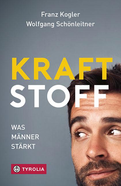 Cover: 9783702237905 | Kraftstoff | Was Männer stärkt | Franz Kogler (u. a.) | Taschenbuch