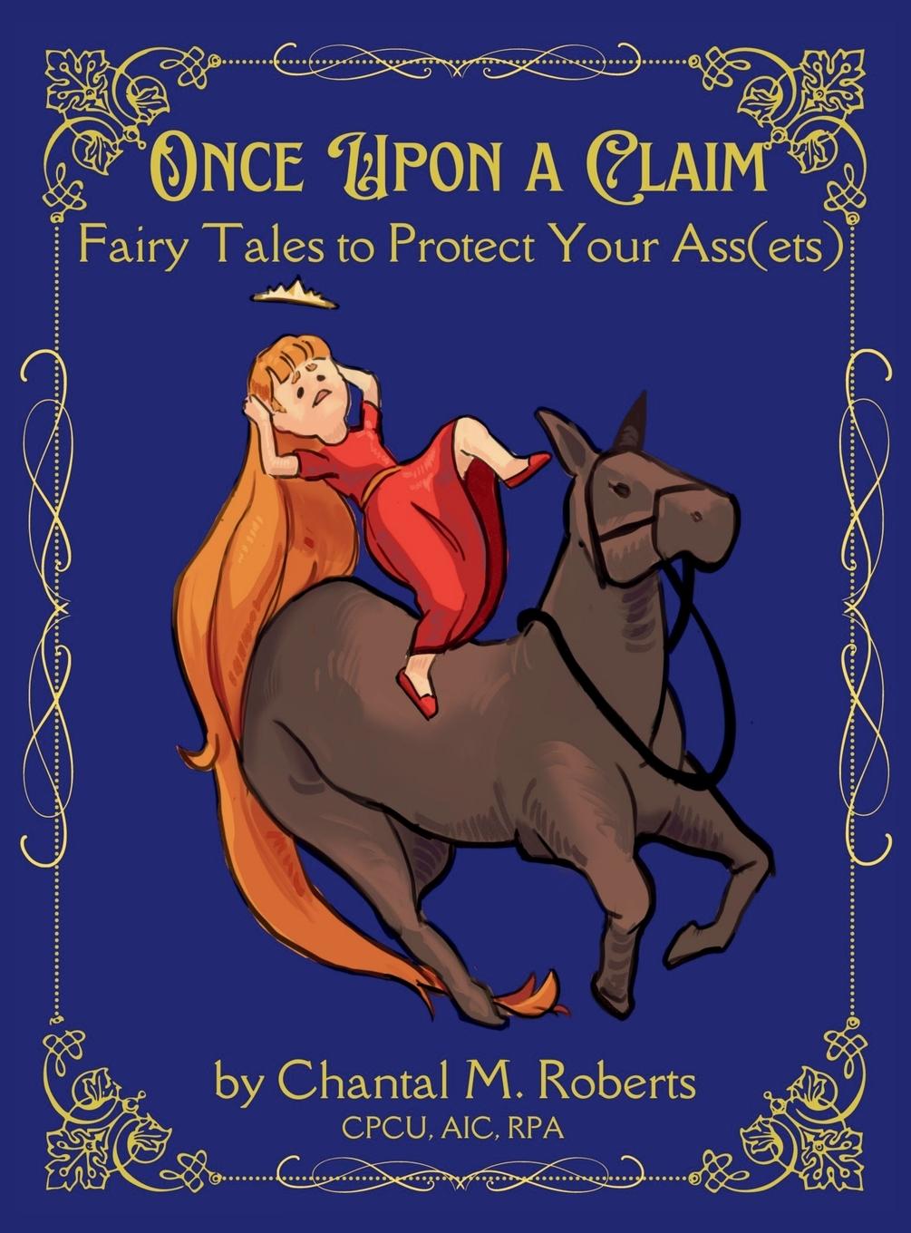 Cover: 9781737426851 | Once Upon A Claim | Fairy Tales to Protect Your Ass(ets) | Roberts