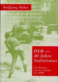 Cover: 9783886340569 | Weber, W: DDR - 40 Jahre Stalinismus | Wolfgang Weber | Taschenbuch